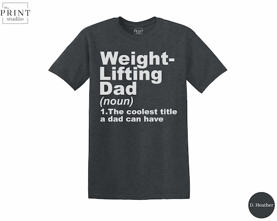 Weightlifting Dad Definition Shirt, Gym Dad T-Shirt, Strong Father Fitness Tee, Weightlifter Dad Gift, Funny Dad Gym Shirt, Workout Tee