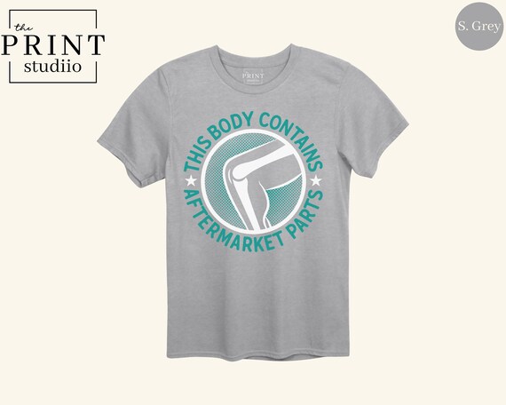 This Body Contains Aftermarket Parts Shirt Funny Surgery Recovery Tee, Knee Replacement Humor, Post Op Gift, Ortho Rehab T-Shirt for Adults