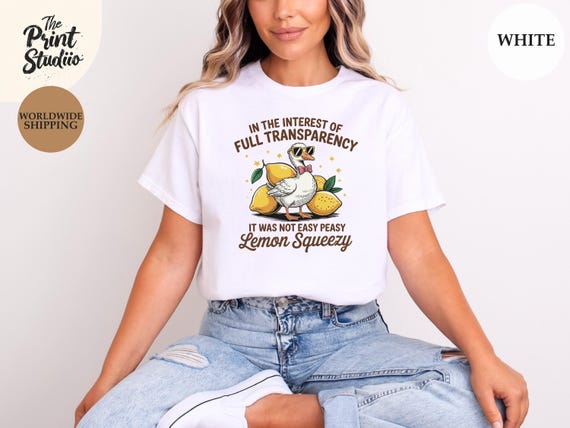 Silly Goose Not Easy Peasy Lemon Squeezy T-Shirt Funny Sarcastic Quote Tee Goose Humor Graphic Shirt Witty Life Joke Gift Meme Tee