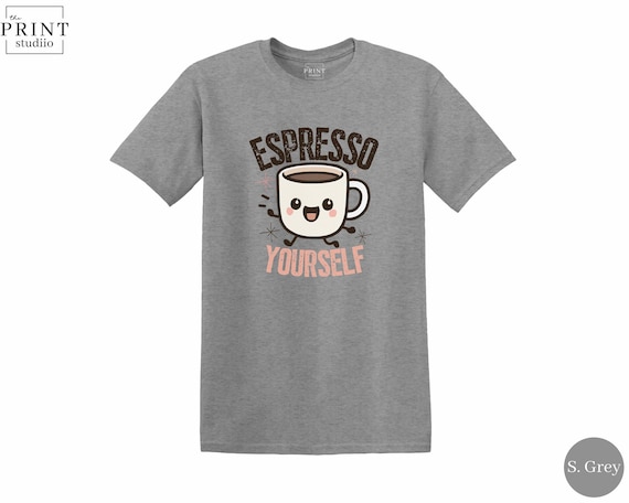 Espresso Yourself Shirt, Funny Coffee Pun Tee, Caffeine Lover Gift, Barista T-Shirt, Espresso Lover Shirt, Morning Brew Graphic Tee