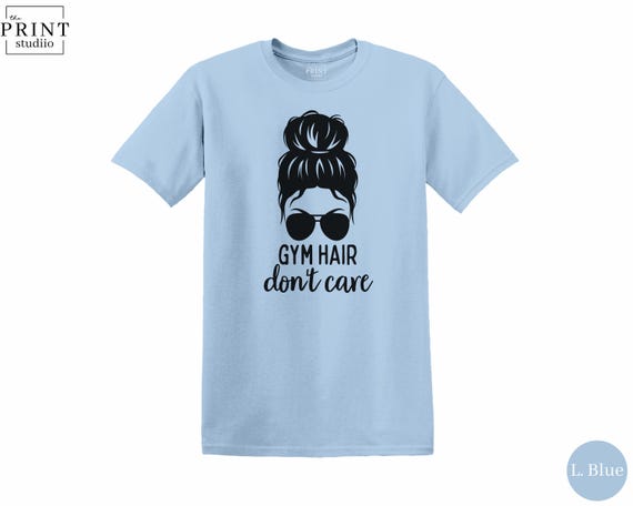 Gym Hair Don’t Care Shirt, Funny Fitness Workout Tee, Cute Gym Girl T-Shirt, Lifting Humor Top, Messy Hair Training Gift for Her