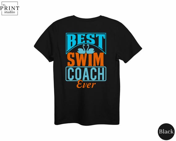 Best Swim Coach Ever Shirt, Swimming Coach Back Print Gift, Swim Team Banquet Present, End of Season Coach Appreciation Tee