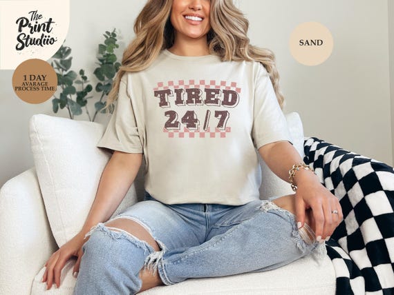 Tired 24/7 Funny T-Shirt, Always Exhausted Humor Tee, Sleepy Vibes Sarcastic Quote Shirt, Lazy Mood Graphic Unisex Tee