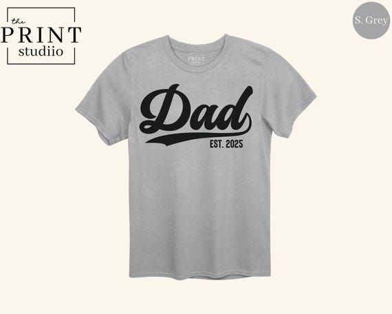 Dad Est 2025 Shirt Funny New Dad Tee, First Father’s Day Gift, Baby Announcement Shirt for Dad, Expecting Father T-Shirt, Dad To Be Tee