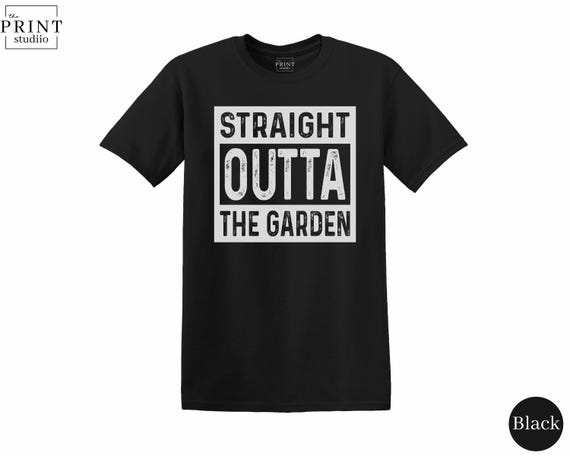Straight Outta the Garden Shirt, Funny Gardening Tee, Bold Plant Lover T-Shirt, Vegetable Grower Gift, Urban Gardener Humor Top