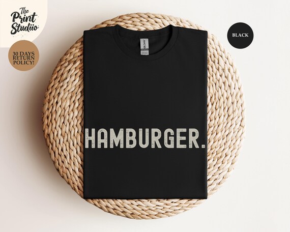 Hamburger Text Design T-Shirt, Minimalist Foodie Graphic Tee, Burger Lover Shirt, Fast Food Enthusiast Apparel, Unique Gift Hamburger Fans