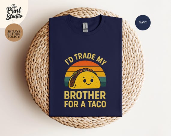 I'd Trade My Brother For A Taco Funny Kids T-Shirt, Sarcastic Text And Graphic Design With Taco Illustration, Sibling Humor Tee