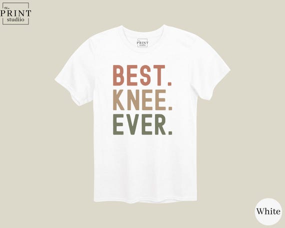 Best Knee Ever Shirt, Funny Knee Surgery Recovery Gift, ACL Post Op Tee, Orthopedic Humor T-Shirt, Get Well Soon Crutches Joke Shirt