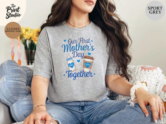 Our First Mother’s Day Together Shirt, Cute Baby Blue Text and Graphic Tee, New Mom Gift, First Mothersday Top, Baby Announcement Outfit