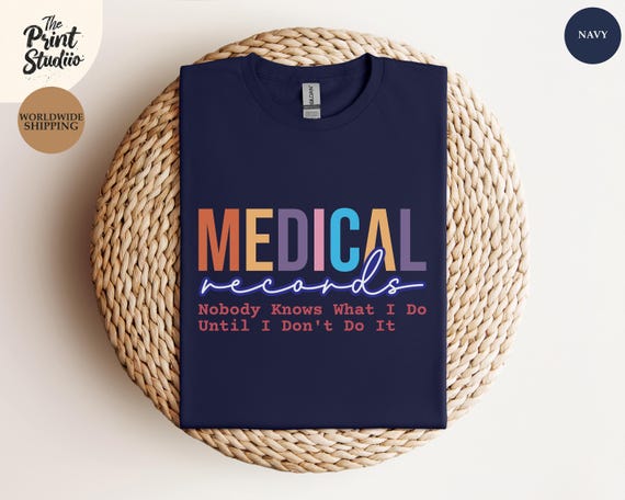 Medical Records Shirt, Funny Hospital Staff Tee, Nobody Knows What I Do Until I Don’t, Sarcastic Nurse Gift, Healthcare Worker Humor