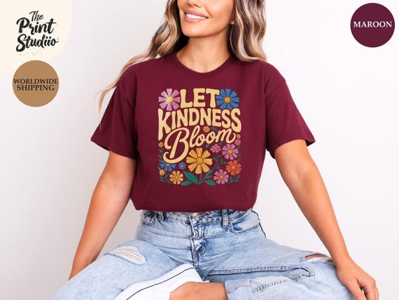 Let Kindness Bloom T-Shirt Retro Flower Graphic Tee Colorful Positive Vibes Shirt Fun Uplifting Quote Tee Groovy Kindness Gift Top