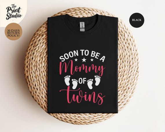Soon to Be a Mommy of Twins T-Shirt, Twin Pregnancy & Expecting Mama Tee, Fun Baby Announcement Shirt, New Mom Gift for Twins, Pregnancy Tee