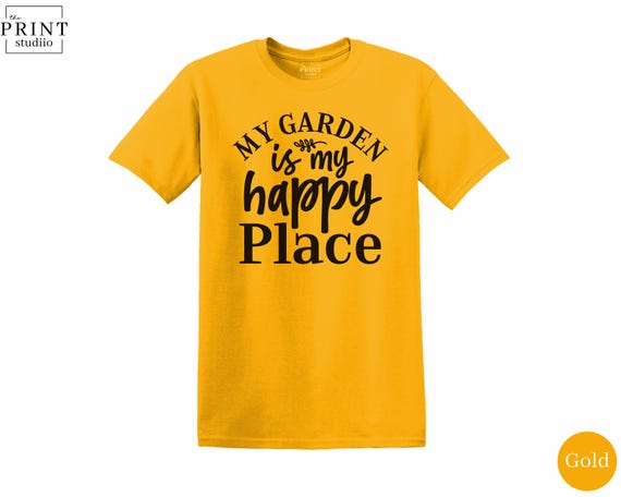My Garden Is My Happy Place Shirt, Peaceful Gardening Tee, Plant Lover Gift, Relaxing Nature T-Shirt, Backyard Green Thumb Top