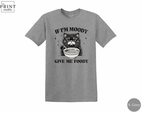 If I’m Moody Give Me Foody Shirt, Grumpy Cat Funny Tee, Sarcastic Cat Lover Gift, Food Mood Graphic T-Shirt, Hangry Kitty Humor Top