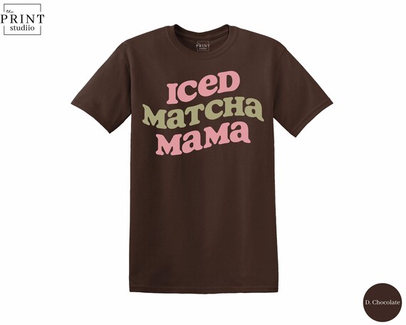 Iced Matcha Mama T-Shirt, Funny Matcha Lover Mom Graphic Tee
