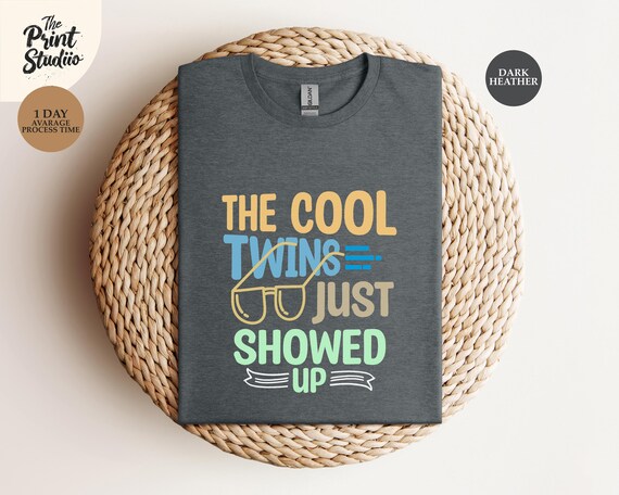 The Cool Twins Just Showed Up T-shirt, Funny Matching Outfit, Sibling Humor Apparel, Baby Announcement, Family Look, Bold Statement Tee