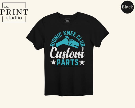 Bionic Knee Club Shirt Funny Knee Replacement Tee, Custom Parts Surgery Recovery T-Shirt, Orthopedic Gift, Post Op Humor, Rehab Shirt