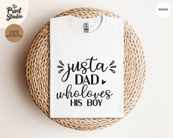 Just a Dad Who Loves His Boy Shirt Father and Son Gift Tee, Cute Dad Life T-Shirt, New Dad Gift, Father’s Day Shirt from Son, Boy Dad Tee