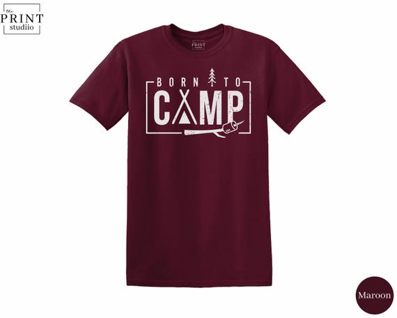 Born to Camp T-Shirt: Outdoor Adventure Tee for Campers