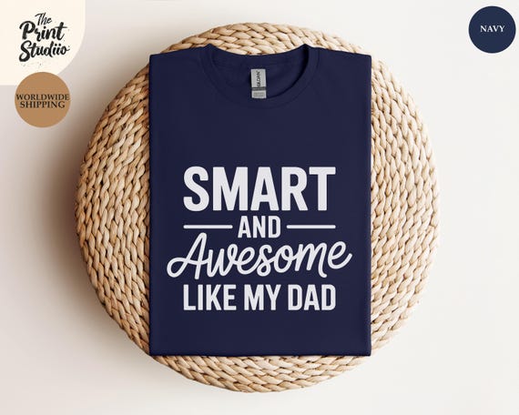 Smart and Awesome Like My Dad T-Shirt Cute Funny Dad Gift from Kids Father's Day Tee Cool Daddy Shirt Fun Family Matching Graphic Tee