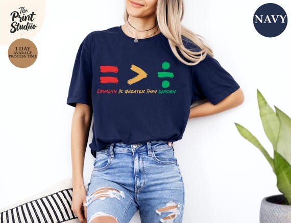 Equality Is Greater Than Division Shirt, Equality Tee, Social Justice Shirt, BLM Apparel, Black Lives Matter Shirt, Human Rights Graphic Tee
