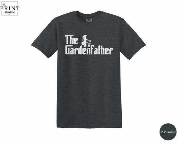 The Gardenfather Shirt, Funny Gardener Dad Tee, Plant Lover Pun T-Shirt, Hilarious Gardening Gift for Men, Green Thumb Humor Top