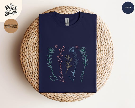 Custom Color Spread Kindness Like Wildflowers Shirt, Minimalist Floral Tee, Positive Quote Top, Botanical Flower Lover Gift, Nature Apparel