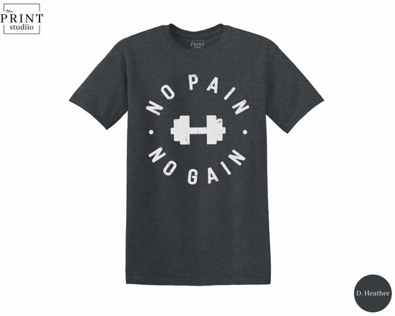 No Pain No Gain Shirt, Motivational Gym Tee, Workout Fitness T-Shirt, Lifting Bodybuilding Gift, Gym Rat Training Top, Fitness Quote Tee