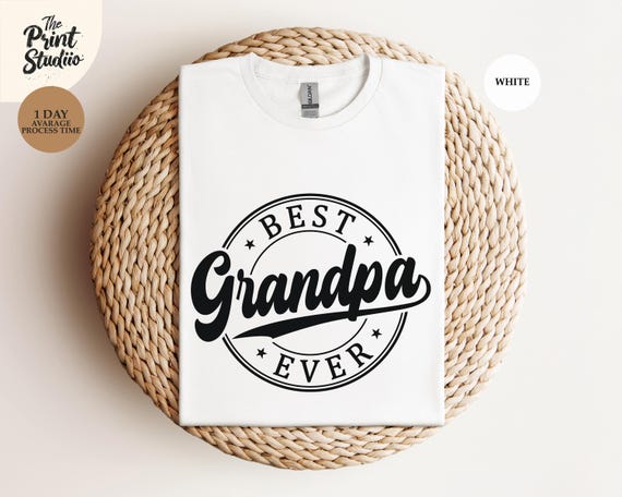 Best Grandpa Ever Shirt, Bold Text Graphic Tee for Grandfathers, Fun Father's Day Gift, Loving Grandpa T-Shirt, Cool Papa Gift Idea