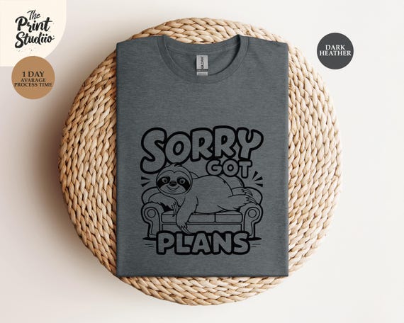 Sorry Got Plans Sloth Shirt, Funny Lazy Sloth Graphic Tee, Sarcastic Animal Humor T-Shirt, Introvert Chill Mode Sloth Lover Gift