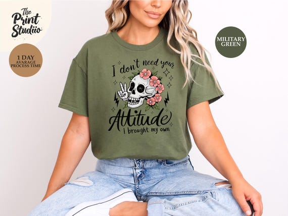 I Don’t Need Your Attitude, I Brought My Own T-Shirt, Funny Sarcastic Graphic Tee, Sassy Humor Shirt, Witty Attitude Apparel, Statement Gift