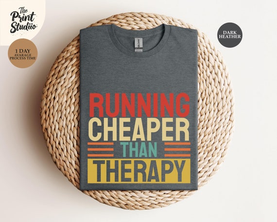 Running Cheaper Than Therapy T-shirt, Funny Runner Sportswear, Gift for Runners, Activewear for Sports Enthusiasts, Marathon, Training
