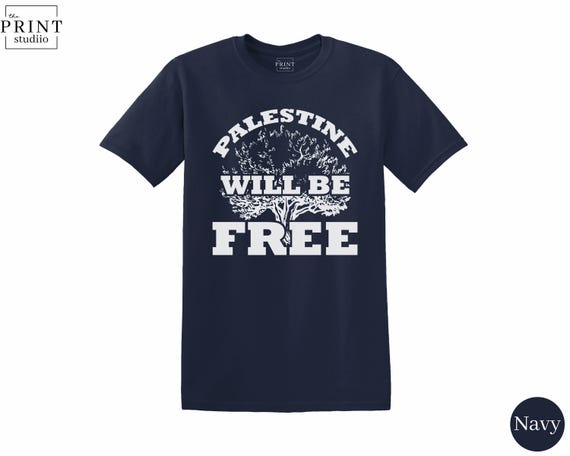 Palestine Will Be Free Shirt, Bold Pro Palestine Tee, Gaza Resistance Shirt, Justice for Palestine, Activist Apparel, Charity T-Shirt
