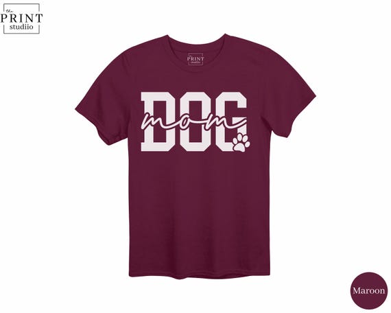 Dog Mom Shirt, Proud Dog Mom Tee, Dog Lover Gift, Cute Dog Mom Graphic, Pet Mom Shirt, Dog Owner Shirt, Dog Mom Life, Paw Print Tee
