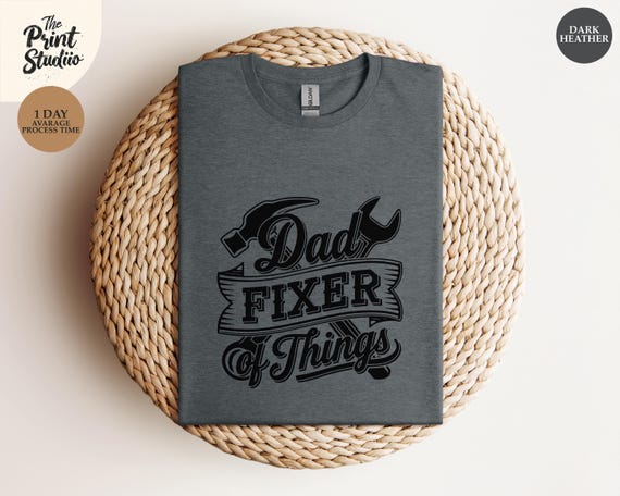 Dad Fixer of Things Shirt, Funny Dad T-Shirt, Father’s Day Gift, Handy Dad Tee, Mr. Fix It Shirt, Cool Dad Gift, Dad Joke Shirt, DIY Dad Tee
