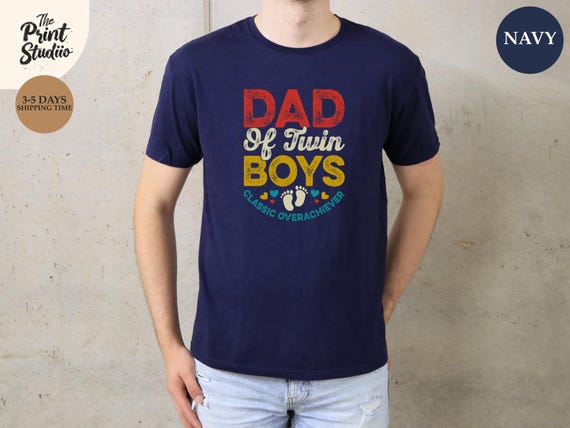 Dad of Twin Boys Classic Overachiever T-shirt, Funny Dad Shirt, Twin Parent Tee, Proud Dad Shirt, Father's Day Gift, Unique Dad Family Shirt