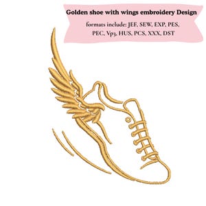 Puede incluir: Un diseño de zapato dorado con alas, perfecto para proyectos de bordado. La imagen incluye el texto "Golden shoe with wings embroidery Design" y enumera varios formatos de archivo.