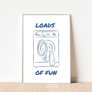 Loads Of Fun Poster | Funny Laundry Room Quote Print | Minimalist Wall Art for Laundromat | Blue Laundry Room Decor