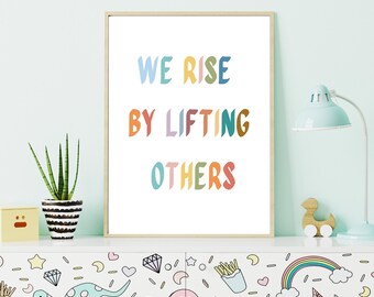 We Rise By Lifting Others Printable Poster | Motivational Classroom Decor & Mental Health Wall Art