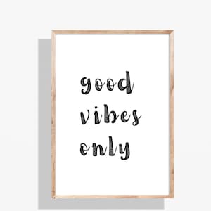 Good Vibes Only Printable Wall Art - Motivational Quote Print, Digital Download, Positive Wall Decor, Modern Home Art