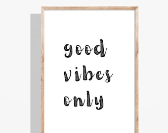 Good Vibes Only Print: Modern Motivational Wall Art (Digital Download)