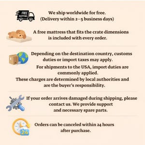 May include: An image with text and illustrations. The text includes information about shipping, a free mattress, customs duties, damaged product support, and order cancellation within 24 hours.