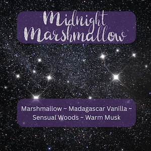 May include: A dark purple graphic with the words "Midnight Marshmallow" in silver glitter script. Below, a second dark purple rectangle lists the scent notes: Marshmallow, Madagascar Vanilla, Sensual Woods, and Warm Musk, set against a starry background.