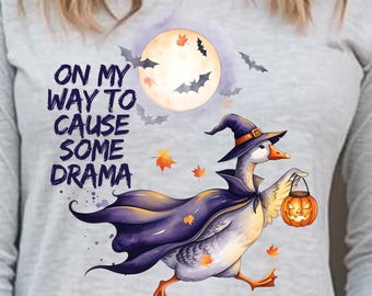 Witch Goose Halloween PNG, On My Way To Cause Some Drama Halloween DTF Sublimation Design (Digital Download)