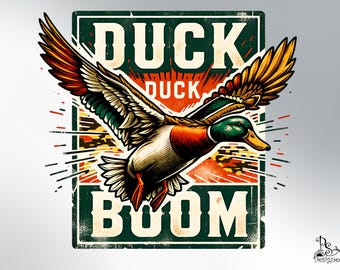 Duck Hunting PNG, Duck Duck Boom Hunting Design, Retro Mallard Hunting Clipart, Waterfowl Hunting Shirt Sublimation PNG