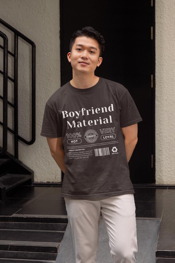 Boyfriend Design Your Own Shirt Cheap Boyfriend Material Graphic