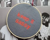 Keep it sassy embroidery hoop artwork