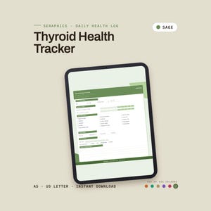 Peut inclure: Une tablette numérique affichant un modèle de suivi de la santé thyroïdienne en vert sauge. L'écran présente des sections pour les journaux de santé quotidiens, le suivi des symptômes et les données de sommeil. Le texte Seraphics Daily Health Tracker est visible.