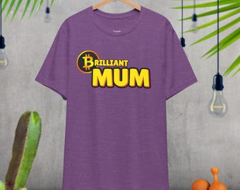BRILLIANT Mum Bitcoin T-SHIRT