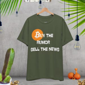 Buy the rumor sell the news BITCOIN T-SHIRT